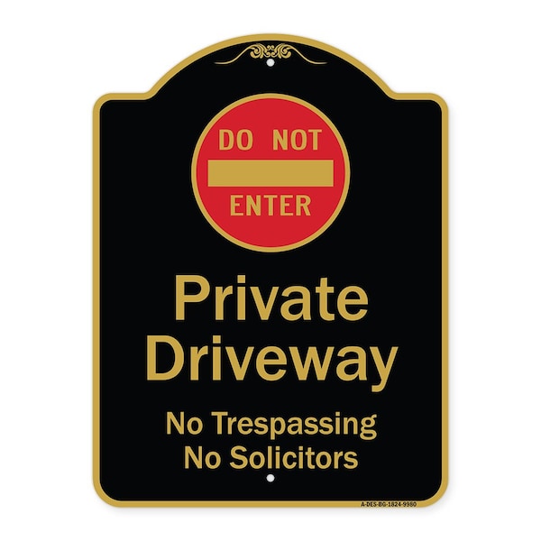 Designer Series-Do Not Enter Private Driveway No Trespassing Or Solicitors Wit, 24" H, BG-1824-9980